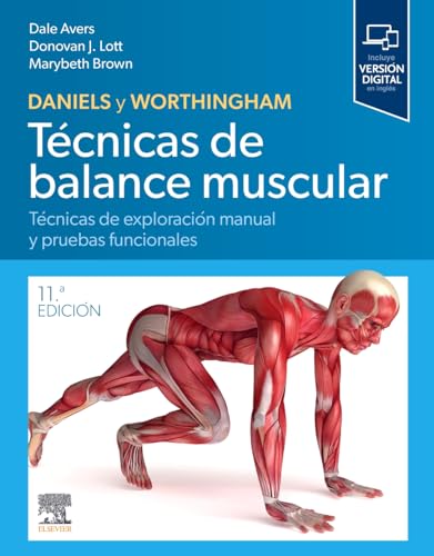 Daniels y Worthingham. Técnicas del balance muscular: Técnicas de exploración manual y pruebas funcionales
